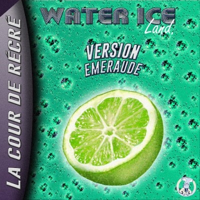 La Cour De Recre - Water Ice Land: Version Emeraude (2019)