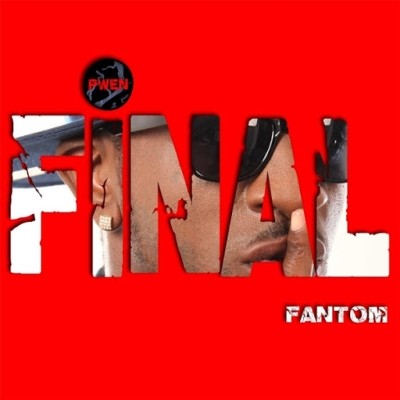 Fantom - Pwen Final (2015)