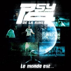 Psy 4 De La Rime - Le Monde Est (CDS) (2005)