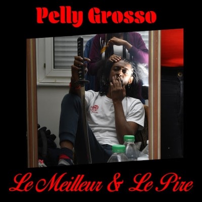 Pelly Grosso - Le Meilleur & Le Pire (2020)