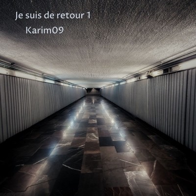 Karim09 - Je suis de retour, Vol. 1 (2020)