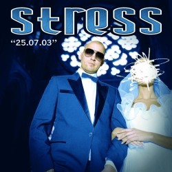 Stress - 25.07.03 (2005)