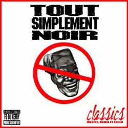Tout Simplement Noir - Classics (Inedits, Remix Et Exclu) (2009)