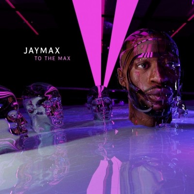 Jaymax - To the Max (2020)