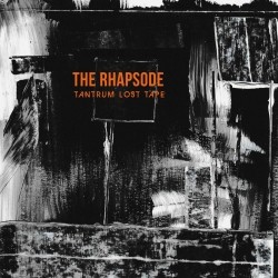 The Rhapsode - Tantrum Lost Tape (2020)