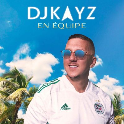 Dj Kayz - En Equipe (2021) (Hi-Res)