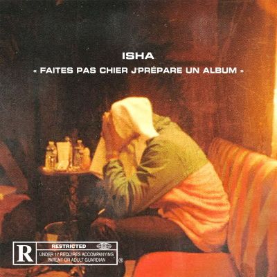Isha - Faites Pas Chier J'prepare Un Album (2021)