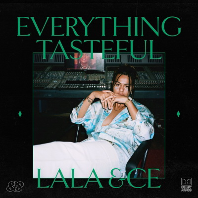 Lala &ce - Everything Tasteful (2021)
