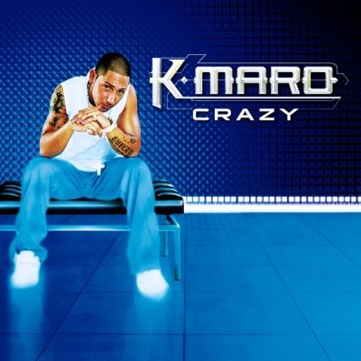 K-Maro - Crazy (Single) (2004)
