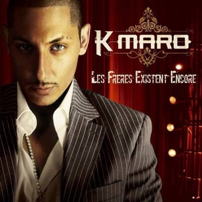 K-Maro - Les Freres Existent Encore (Single) (2006)