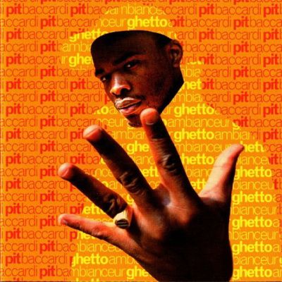 Pit Baccardi - Ghetto Ambianceur (2000)