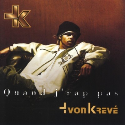 Yvon Kreve - Quand J'rap Pas (2003)