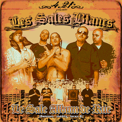 Les Sales Blancs - Le Sale Album De Rue (2006)