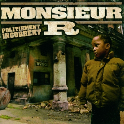 Monsieur R - Politikment Incorrekt (2005)