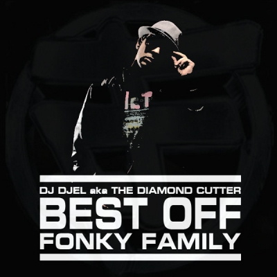 DJ Djel - Best Off Fonky Family (2011)