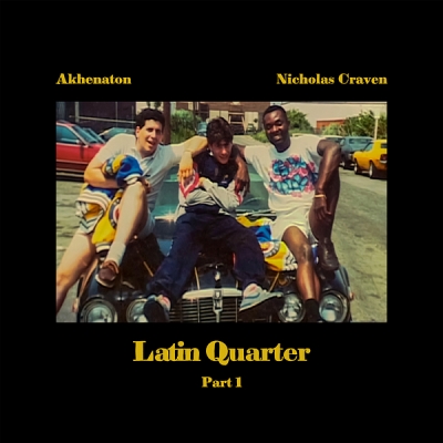 Akhenaton & Nicholas Craven - Latin Quarter, Pt. 1 (2022) (Hi-Res)