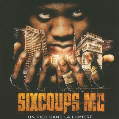 Six Coups MC - Un Pied Dans La Lumiere (2010)