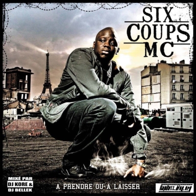 Six Coups MC - A Prendre Ou A Laisser (2007)
