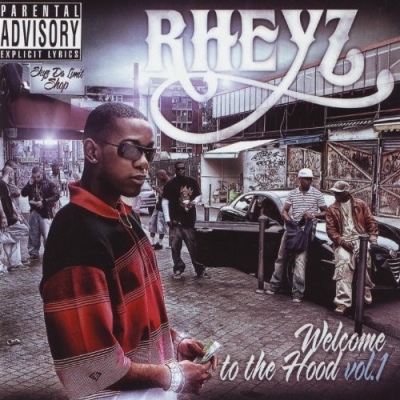 Rheyz - Welcome To The Hood Vol. 1 (2007)