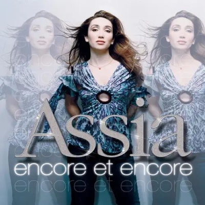 Assia - Encore Et Encore (2005)