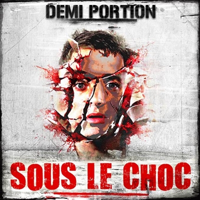 Demi Portion - Sous Le Choc Vol. 1 (2013)