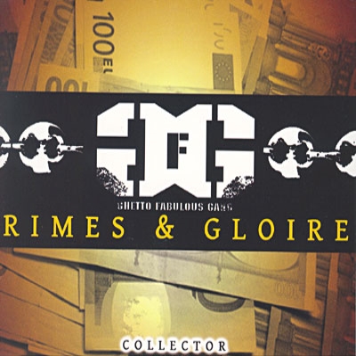 Ghetto Fabulous Gang - Rimes & Gloire (Collector) (2008)