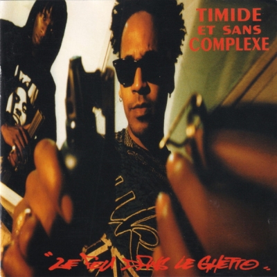 Timide et Sans Complexe - Le Feu Dans Le Ghetto (1999)