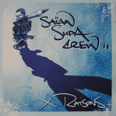 Saian Supa Crew - X Raisons (Da Stand Out Version) (2002) 320 kbps