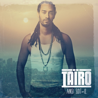 Tairo - Ainsi Soit Il (2013)