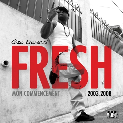 Gizo Evoracci - Fresh (Mon Commencement 2003-2008) (2016)