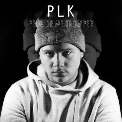 PLK - Peur De Me Tromper (2015)