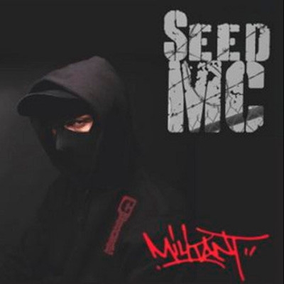Seed MC - Militant (2012)