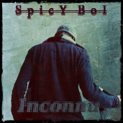 Spicy Bol - Inconnu (2014)
