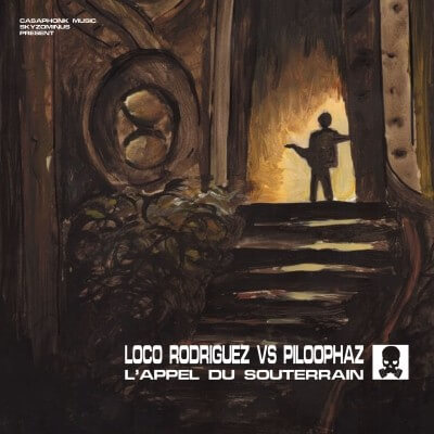 Loco Rodriguez Vs Piloophaz - L’appel Du Souterrain (2014)