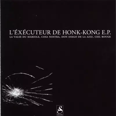 L'executeur De Honk-Kong - L'executeur De Honk-Kong (EP) (2003)