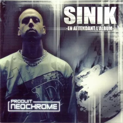 Sinik - En Attendant L'album (2004) 320 kbps