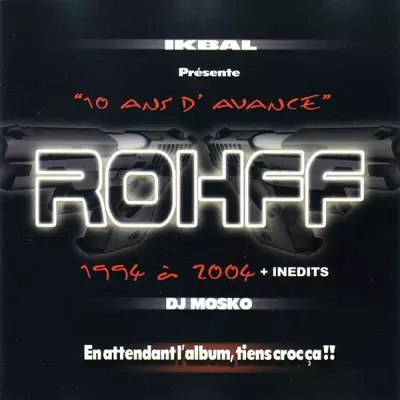 Rohff - 10 Ans D'avance (2004)