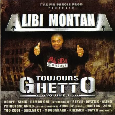 Alibi Montana - Toujours Ghetto Vol. 1 (2005)