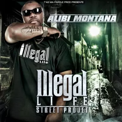 Alibi Montana - Illegal Life (2008)