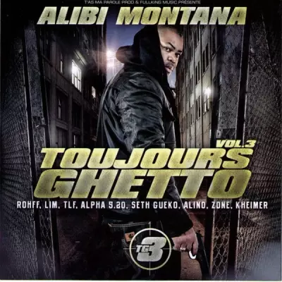Alibi Montana - Toujours Ghetto Vol. 3 (2008)