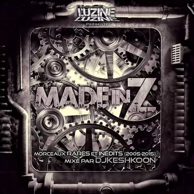 L'uzine - Made In Z (Mixed By DJ Keshkoon) (2015)