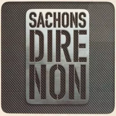 Sachons Dire Non (Reissue) (2002)