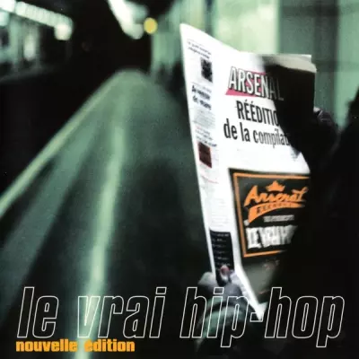 Arsenal Records Presente Le Vrai Hip-Hop (Nouvelle Edition) (2011 Reissue)
