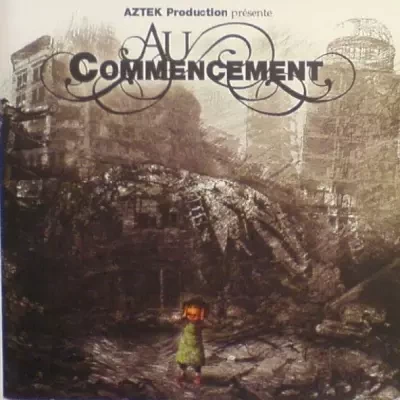 Aztek Production - Au Commencement (2006)