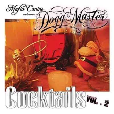 Mafia Canine Presente: Dogg Master - Cocktails Vol. 2 (2006)