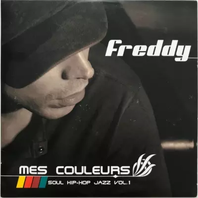 Freddy - Mes Couleurs (Soul Hip-Hop Jazz Vol. 1) (2008)
