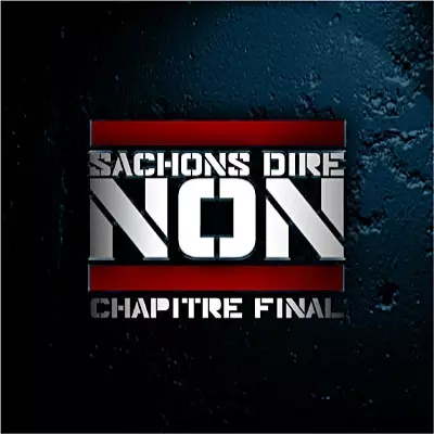 Sachons Dire Non Vol. 4 (Chapitre Final) (2008)