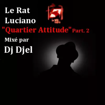 Le Rat Luciano - Quartier Attitude Part. 2 (2010)