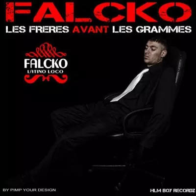 Falcko - Les Freres Avant Les Grammes (2010)