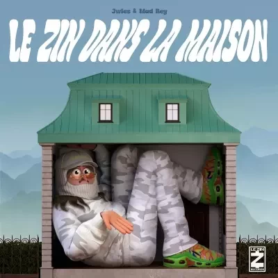 Jwles & Mad Rey - Le Zin Dans La Maison (2023)